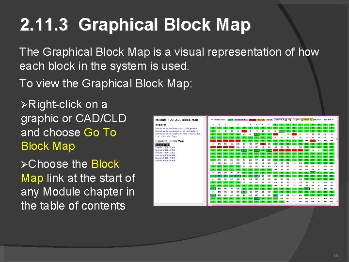 2. 11. 3 Graphical Block Map The Graphical Block Map is a visual representation