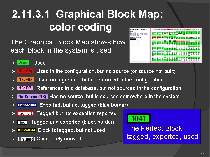 2. 11. 3. 1 Graphical Block Map: color coding The Graphical Block Map shows