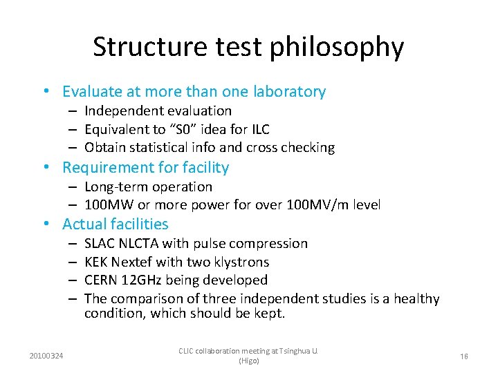 Structure test philosophy • Evaluate at more than one laboratory – Independent evaluation –