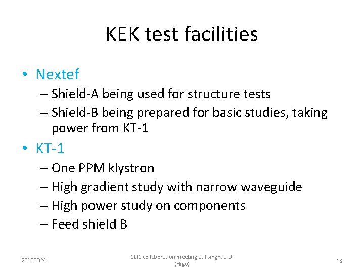 KEK test facilities • Nextef – Shield-A being used for structure tests – Shield-B