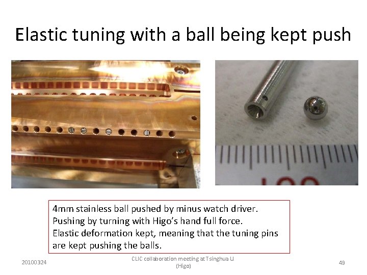 Elastic tuning with a ball being kept push 4 mm stainless ball pushed by