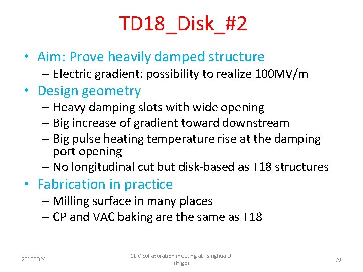 TD 18_Disk_#2 • Aim: Prove heavily damped structure – Electric gradient: possibility to realize