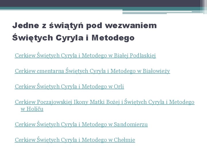 Jedne z świątyń pod wezwaniem Świętych Cyryla i Metodego Cerkiew Świętych Cyryla i Metodego