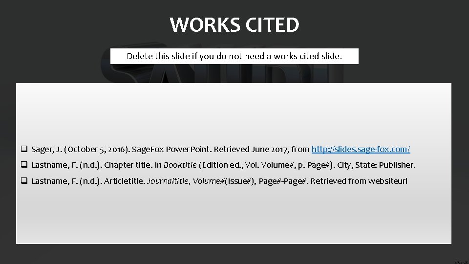 WORKS CITED Delete this slide if you do not need a works cited slide.