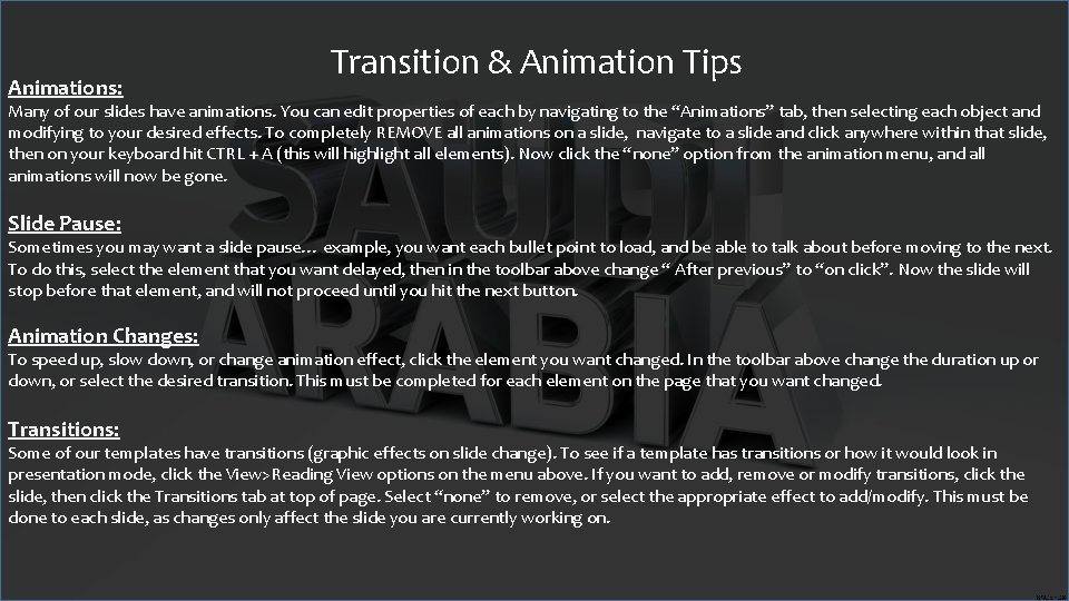 Animations: Transition & Animation Tips Many of our slides have animations. You can edit