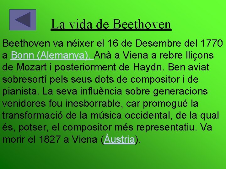 La vida de Beethoven va néixer el 16 de Desembre del 1770 a Bonn