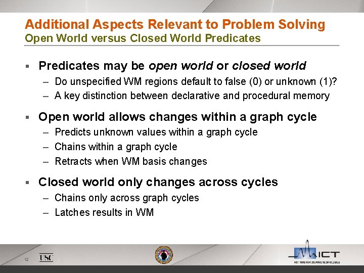 Additional Aspects Relevant to Problem Solving Open World versus Closed World Predicates § Predicates