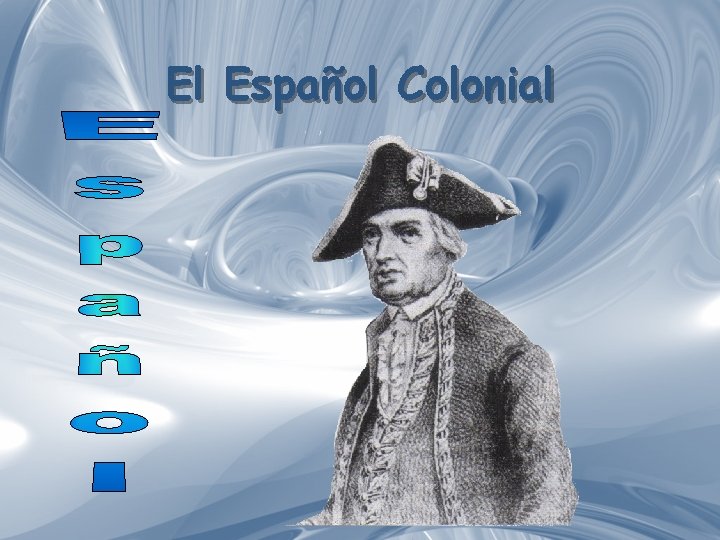 El Español Colonial 