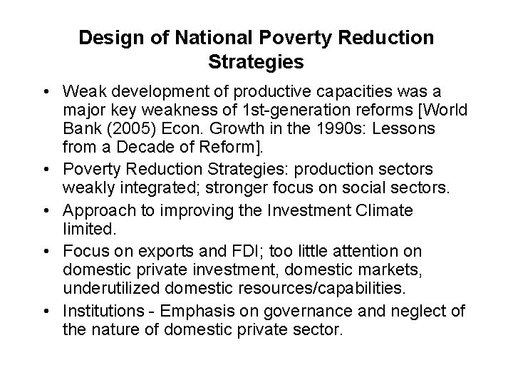 Design of National Poverty Reduction Strategies • Weak development of productive capacities was a