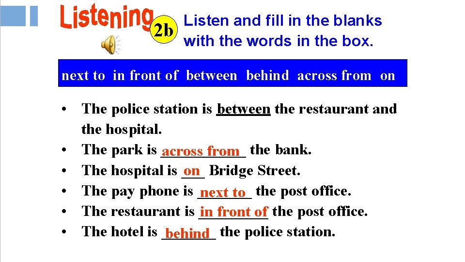 2 b Listen and fill in the blanks with the words in the box. 2 b Listen and fill in the blanks with the words in the box.