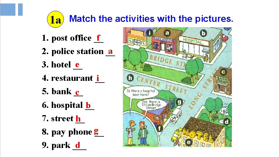 1 a Match the activities with the pictures. f 1. post office __ a 1 a Match the activities with the pictures. f 1. post office __ a