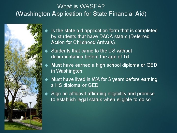 What is WASFA? (Washington Application for State Financial Aid) Is the state aid application