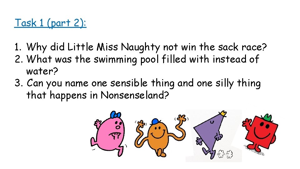 Task 1 (part 2): 1. Why did Little Miss Naughty not win the sack