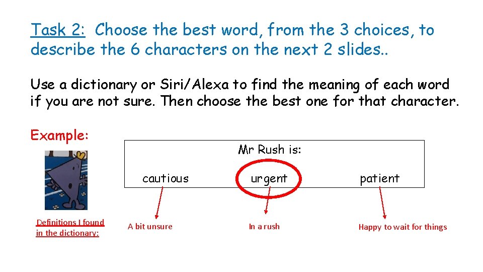 Task 2: Choose the best word, from the 3 choices, to describe the 6