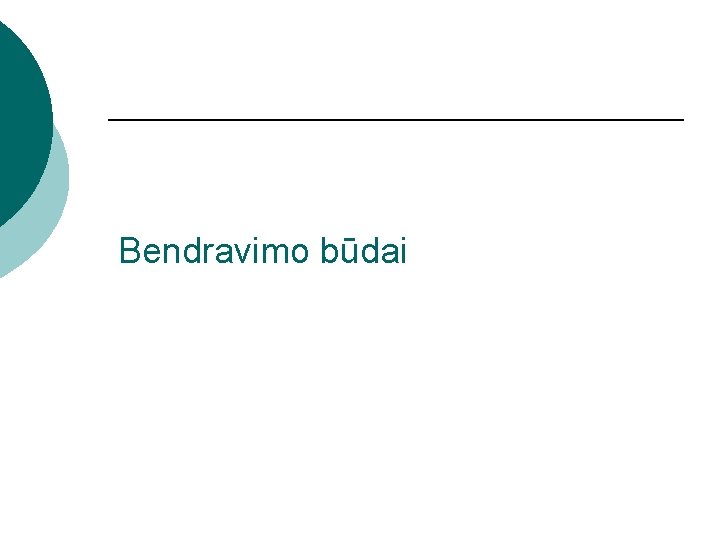 Bendravimo būdai 