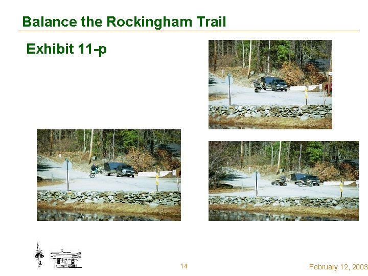 Balance the Rockingham Trail Exhibit 11 -p 14 February 12, 2003 