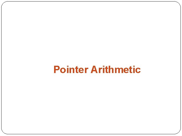 Pointer Arithmetic 