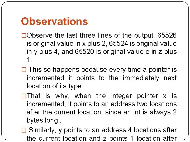 Observations �Observe the last three lines of the output. 65526 is original value in