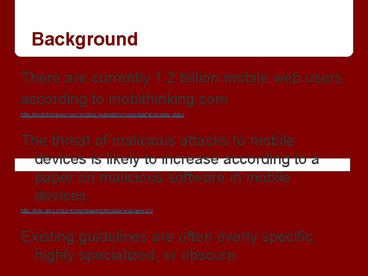 Background There are currently 1. 2 billion mobile web users according to mobithinking. com