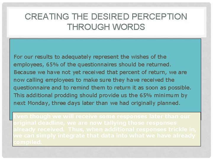 CREATING THE DESIRED PERCEPTION THROUGH WORDS For our results to adequately represent the wishes