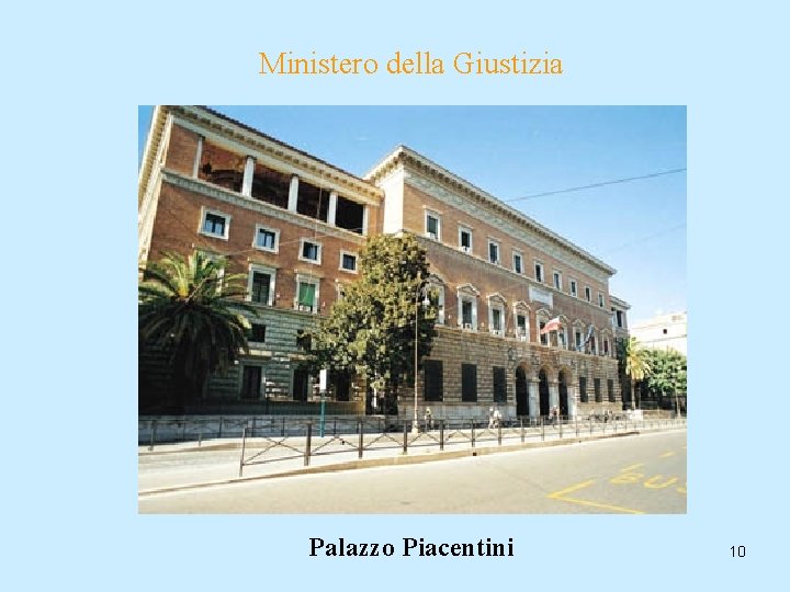 Ministero della Giustizia Palazzo Piacentini 10 