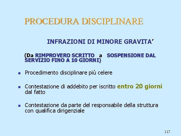 PROCEDURA DISCIPLINARE INFRAZIONI DI MINORE GRAVITA’ (Da RIMPROVERO SCRITTO a SOSPENSIONE DAL SERVIZIO FINO