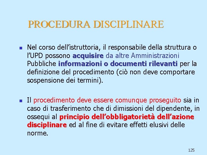 PROCEDURA DISCIPLINARE n n Nel corso dell’istruttoria, il responsabile della struttura o l’UPD possono