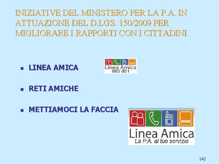 INIZIATIVE DEL MINISTERO PER LA P. A. IN ATTUAZIONE DEL D. LGS. 150/2009 PER