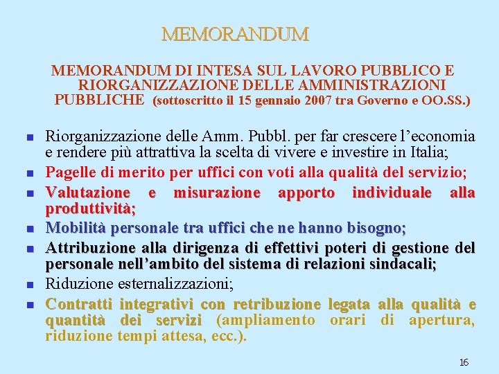 MEMORANDUM DI INTESA SUL LAVORO PUBBLICO E RIORGANIZZAZIONE DELLE AMMINISTRAZIONI PUBBLICHE (sottoscritto il 15