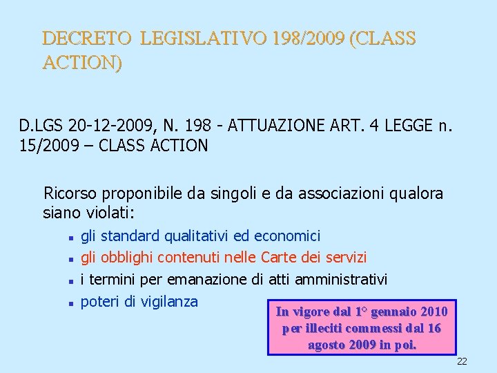 DECRETO LEGISLATIVO 198/2009 (CLASS ACTION) D. LGS 20 -12 -2009, N. 198 - ATTUAZIONE