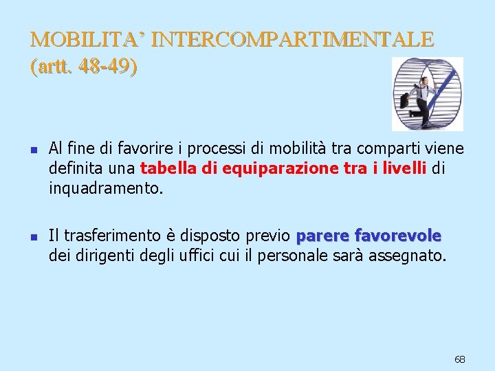 MOBILITA’ INTERCOMPARTIMENTALE (artt. 48 -49) n n Al fine di favorire i processi di