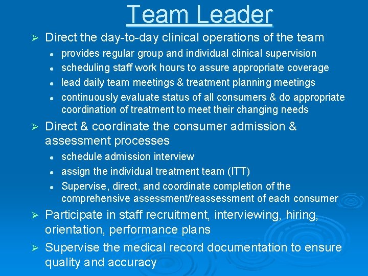 Team Leader Ø Direct the day-to-day clinical operations of the team l l Ø