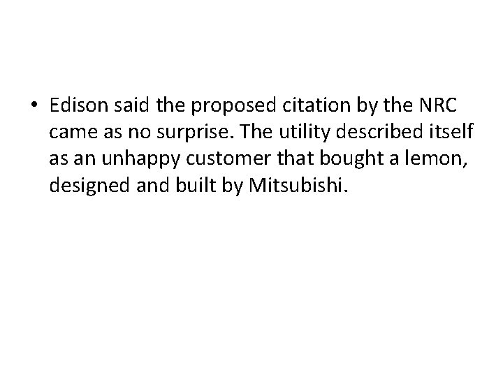  • Edison said the proposed citation by the NRC came as no surprise.