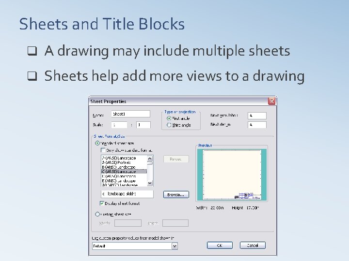 Sheets and Title Blocks q A drawing may include multiple sheets q Sheets help
