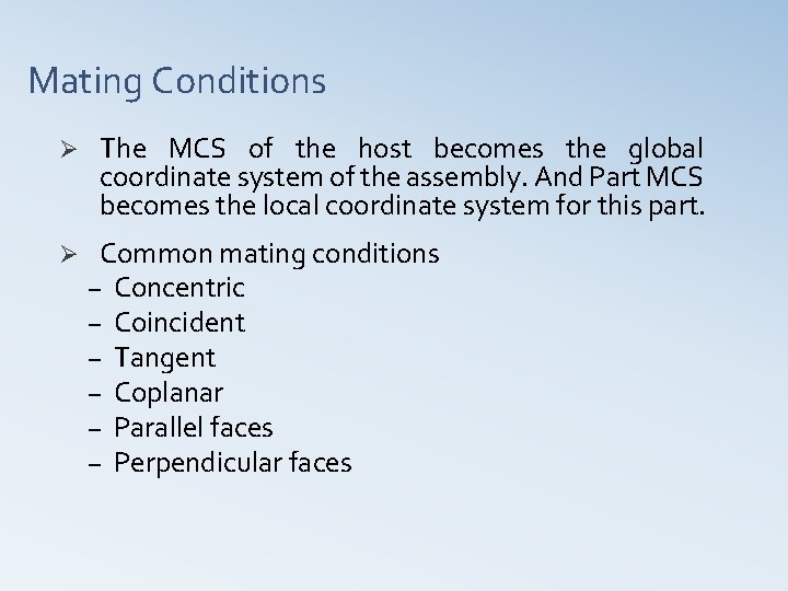Mating Conditions Ø Ø The MCS of the host becomes the global coordinate system