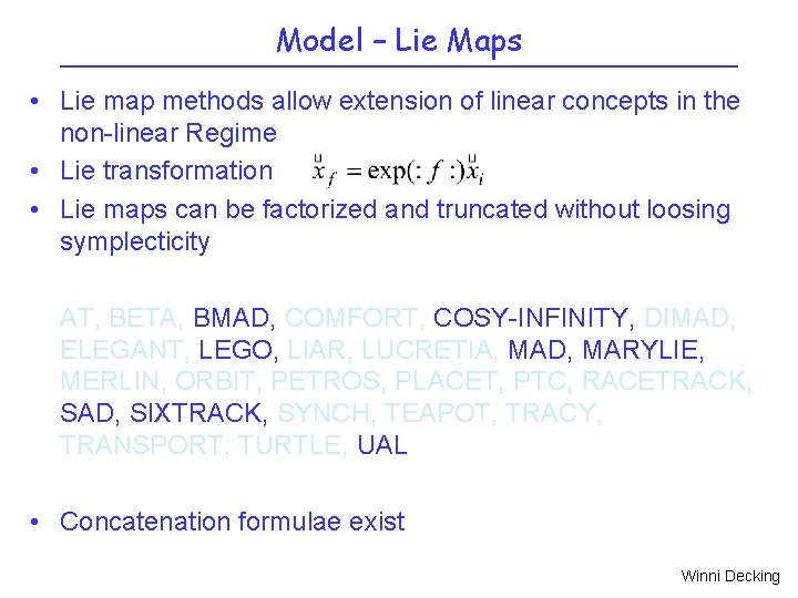 Model – Lie Maps • Lie map methods allow extension of linear concepts in