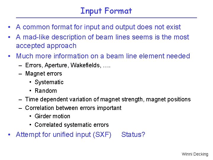 Input Format • A common format for input and output does not exist •
