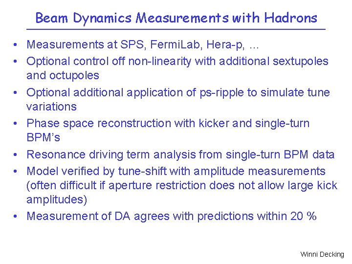Beam Dynamics Measurements with Hadrons • Measurements at SPS, Fermi. Lab, Hera-p, … •