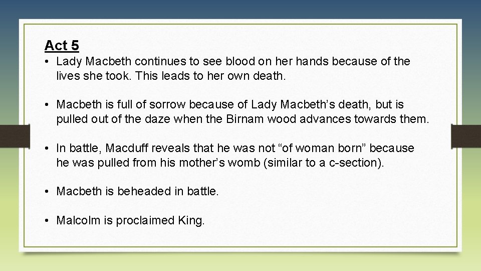 Act 5 • Lady Macbeth continues to see blood on her hands because of