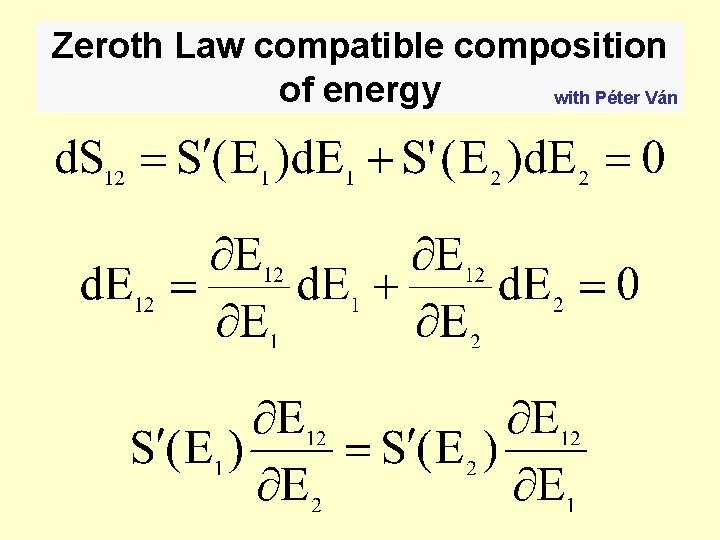 Zeroth Law compatible composition of energy with Péter Ván 