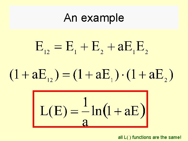 An example all L( ) functions are the same! 