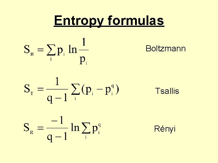 Entropy formulas Boltzmann Tsallis Rényi 