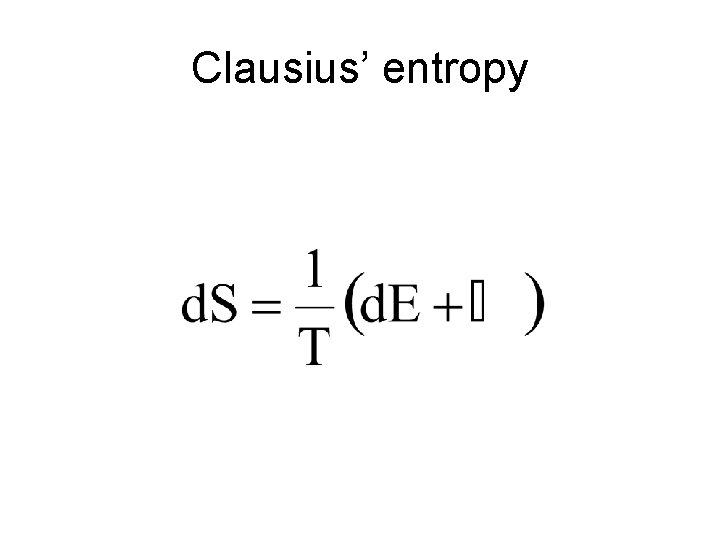 Clausius’ entropy 