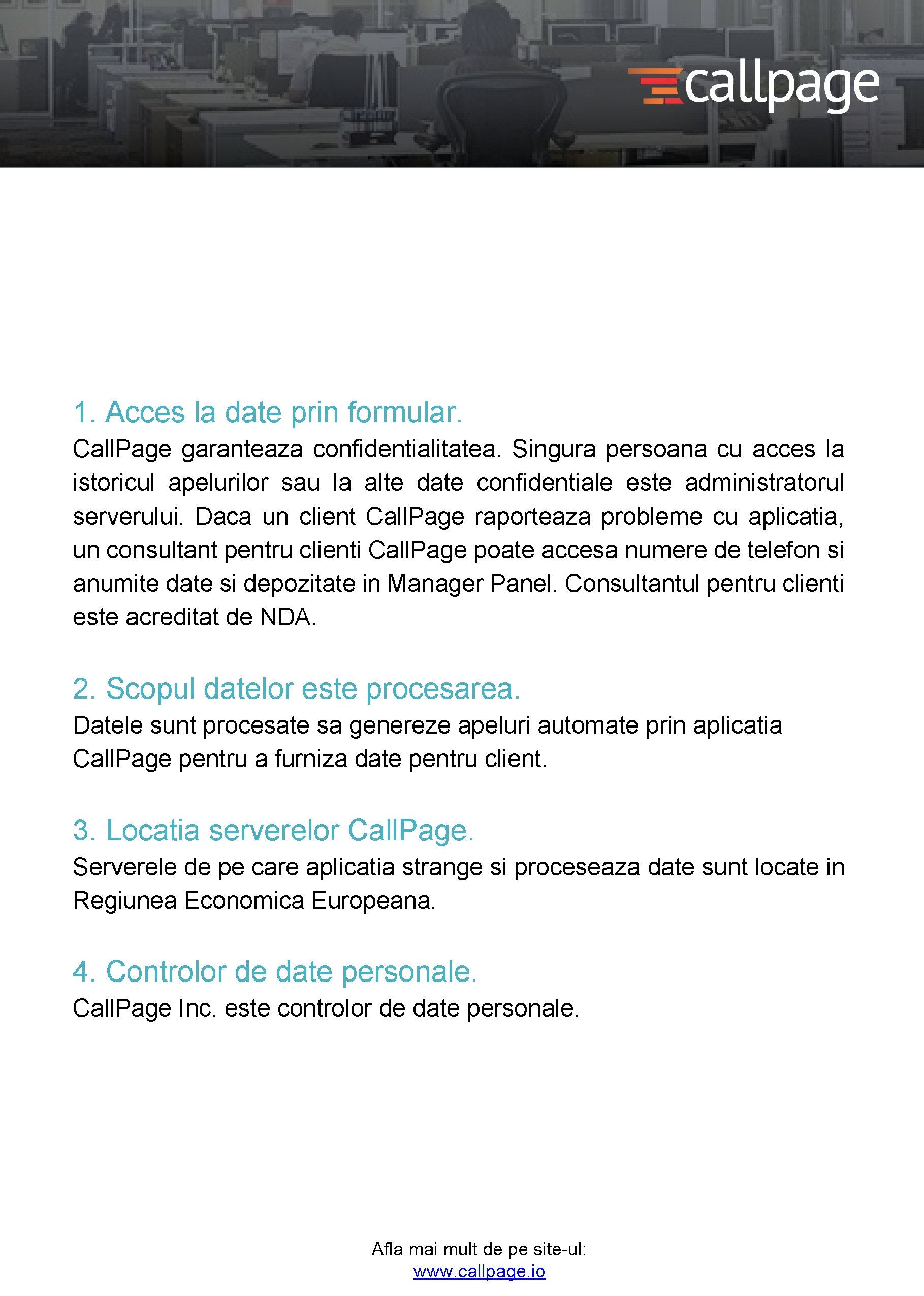 9 1. Acces la date prin formular. Call. Page garanteaza confidentialitatea. Singura persoana cu