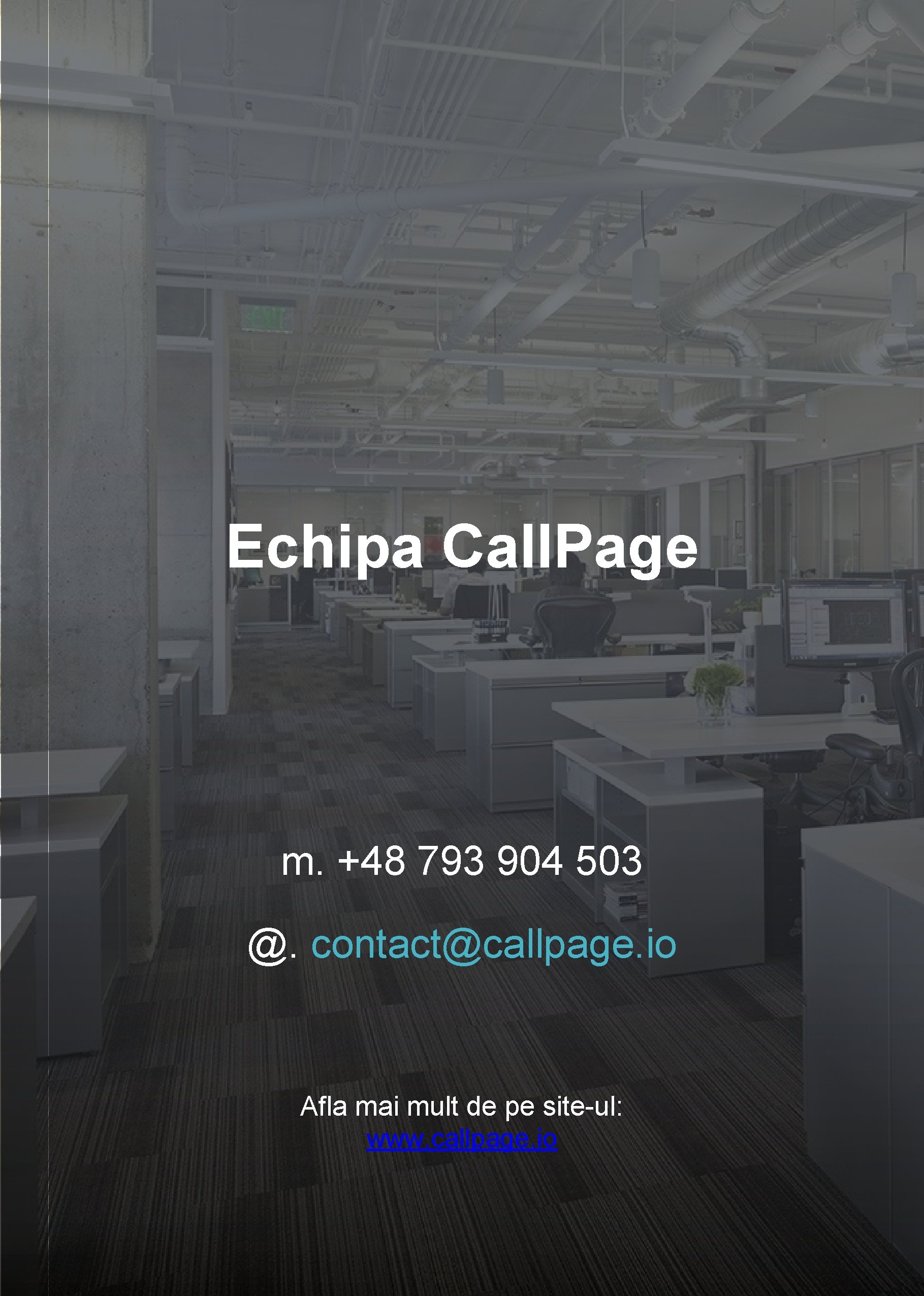 Echipa Call. Page m. +48 793 904 503 @. contact@callpage. io Afla mai mult