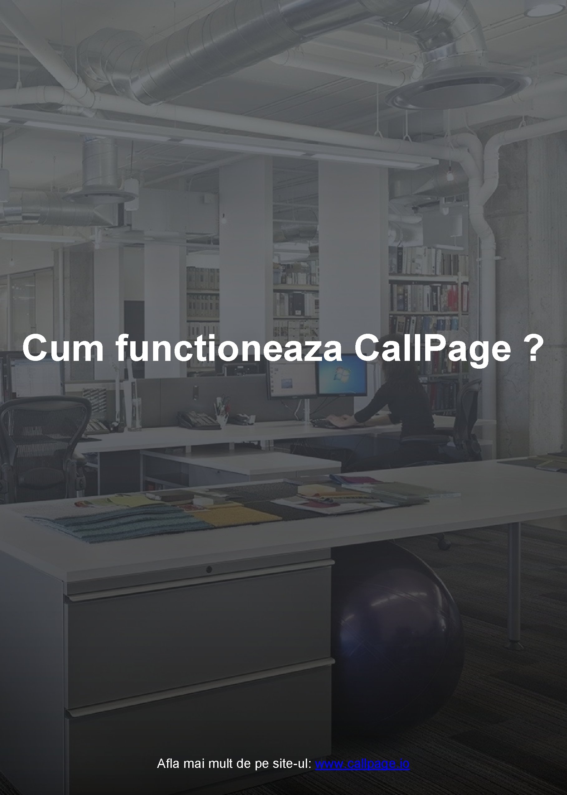 Cum functioneaza Call. Page ? Afla mai mult de pe site-ul: www. callpage. io