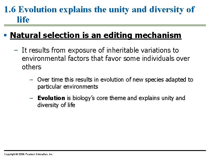 1. 6 Evolution explains the unity and diversity of life § Natural selection is