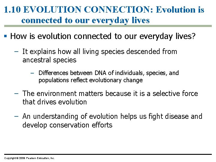 1. 10 EVOLUTION CONNECTION: Evolution is connected to our everyday lives § How is