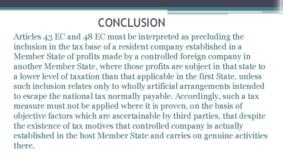 CONCLUSION Articles 43 EC and 48 EC must be interpreted as precluding the inclusion