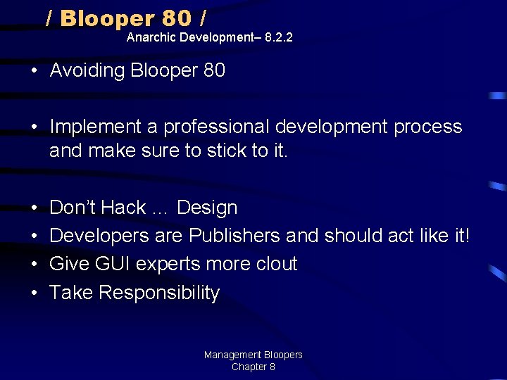 / Blooper 80 / Anarchic Development– 8. 2. 2 • Avoiding Blooper 80 •